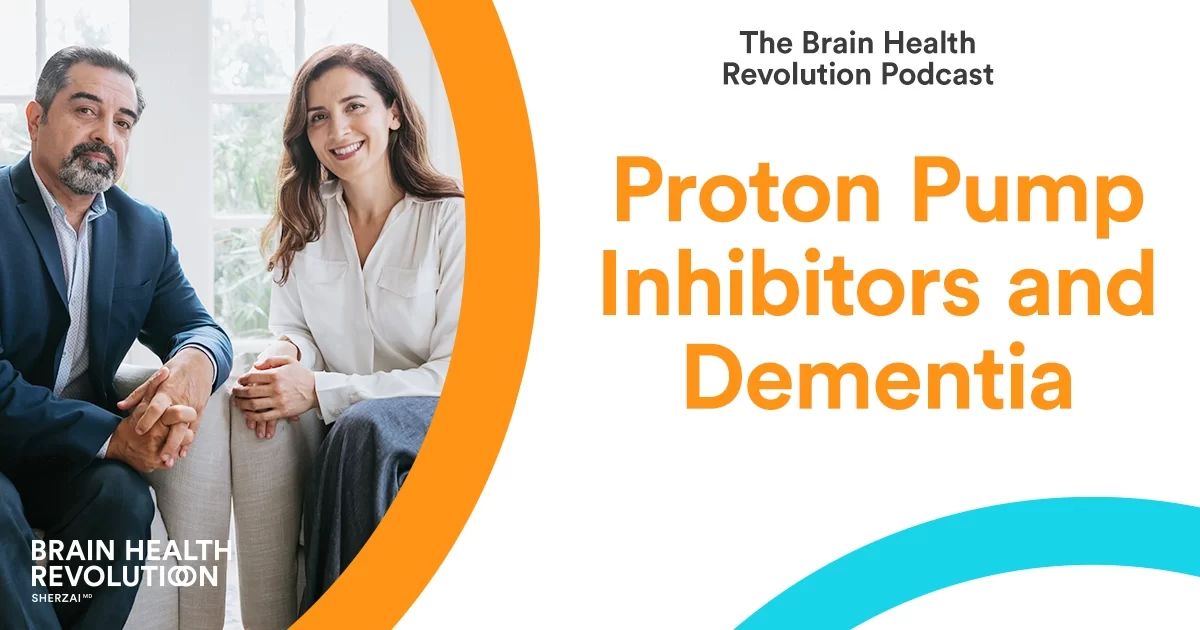 proton-pump-inhibitors-and-dementia-brain-health-revolution-podcast